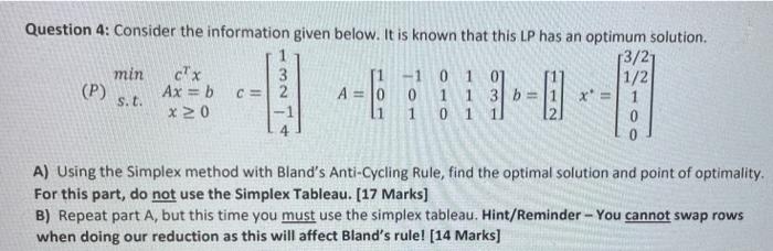 Question 4 Consider The Information Given Below It Is Known That This Lp Has An Optimum Solution 3 2 1 2 P Min Cx A 1