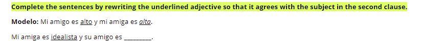 Complete The Sentences By Rewriting The Underlined Adjective So That It Agrees With The Subject In The Second Clause Mo 1