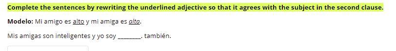 Complete The Sentences By Rewriting The Underlined Adjective So That It Agrees With The Subject In The Second Clause Mo 1