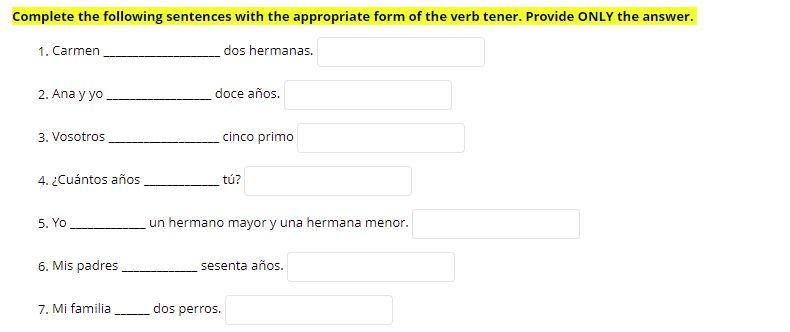 Complete The Following Sentences With The Appropriate Form Of The Verb Tener Provide Only The Answer 1 Carmen Dos Her 1