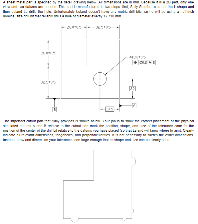 A Sheet Metal Part Is Specified By The Detail Drawing Below All Dimensions Are In Mm Because It Is A 2d Part Only One 1