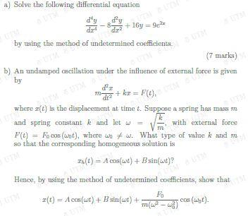 A Solve The Following Differential Equation 8 16y 9 Dy Dr2 Dz4 By Using The Method Of Undetermined Coetm 7 Marks B 1