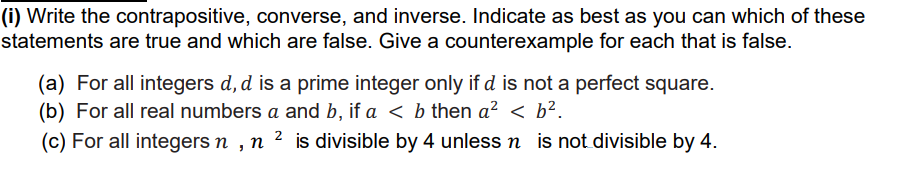 I Write The Contrapositive Converse And Inverse Indicate As Best As You Can Which Of These Statements Are True And 1
