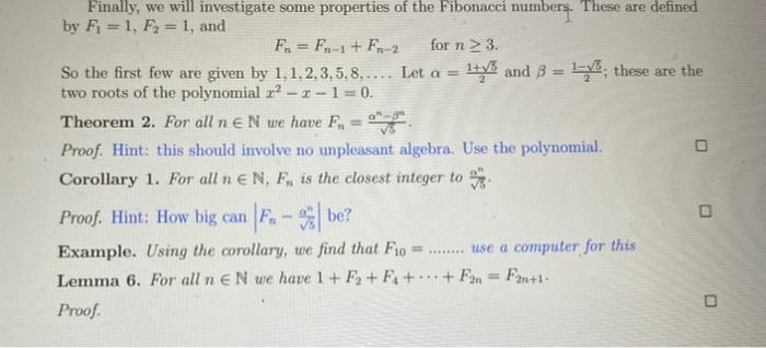 Finally We Will Investigate Some Properties Of The Fibonacci Numbers These Are Defined By F 1 F 1 And Fnf 1 F 1