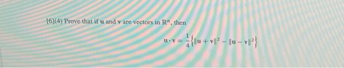 6 4 Prove That If U And V Are Vectors In R Then U V 1 V 10 V1 1