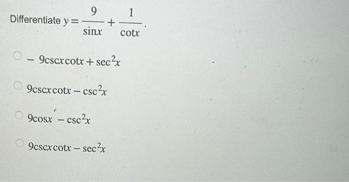 9 Differentiate Y Sinx 9cscxcotx Sec X 9cscxcotx Csc X 9cosx Csc X 1 Cotx 9cscx Cotx Sec X Given That F X 1 3
