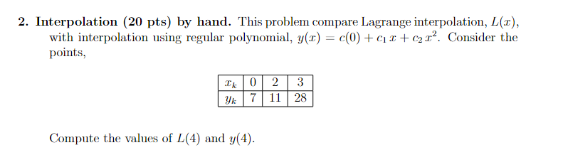 2 Interpolation 20 Pts By Hand This Problem Compare Lagrange Interpolation L X With Interpolation Using Regular P 1