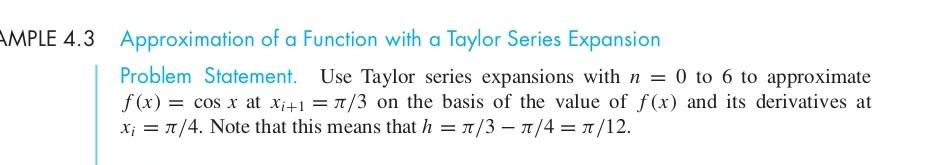 Ample 4 3 Approximation Of A Function With A Taylor Series Expansion Problem Statement Use Taylor Series Expansions Wit 1