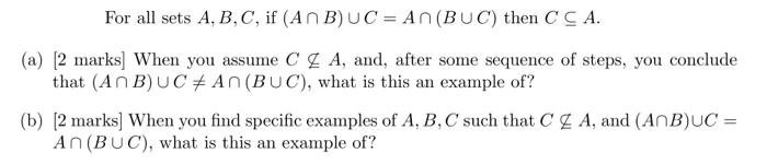 For All Sets A B C If An B Uc An Buc Then Cca A 2 Marks When You Assume Ca And After Some Sequence Of St 1