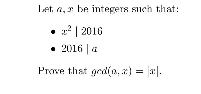 Let A X Be Integers Such That X 2016 2016 A Prove That Gcd A X X 1
