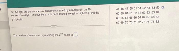 1 On The Right Are The Numbers Of Customers Served By A Restaurant On 40 Consecutive Days The Numbers Have Been Ranked 1