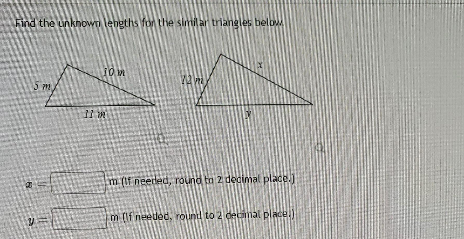 Find The Unknown Lengths For The Similar Triangles Below 5 M Y 10 M 11 M 12 M 1 Ix M If Needed Round To 2 Decimal P 1