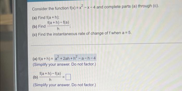 Consider The Function F X X X 4 And Complete Parts A Through C A Find F A H F A H F A H B Find C Find T 1