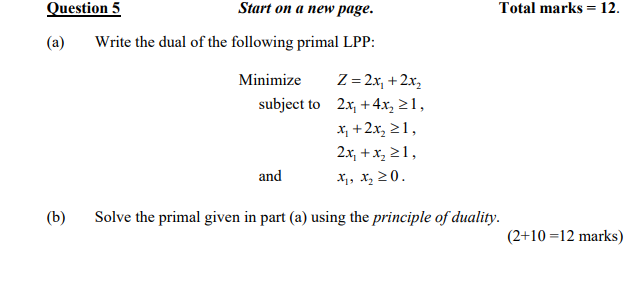 Question 5 A Start On A New Page Write The Dual Of The Following Primal Lpp B Minimize Z 2x 2x 2x 4x 1 1