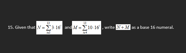 13 13 15 Given That N 3 16 And M 10 16 Write N M As A Base 16 Numeral I 5 1