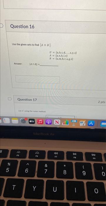 28 Question 16 25 Use The Given Sets To Find An B Answer Ian Bi T Question 17 Ut Wing The Termethod 224 Fs Stv A 6 1