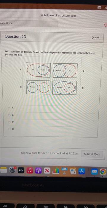 Page Home Question 23 Let U Consist Of All Desserts Select The Venn Diagram That Represents The Following Two Sets P 1