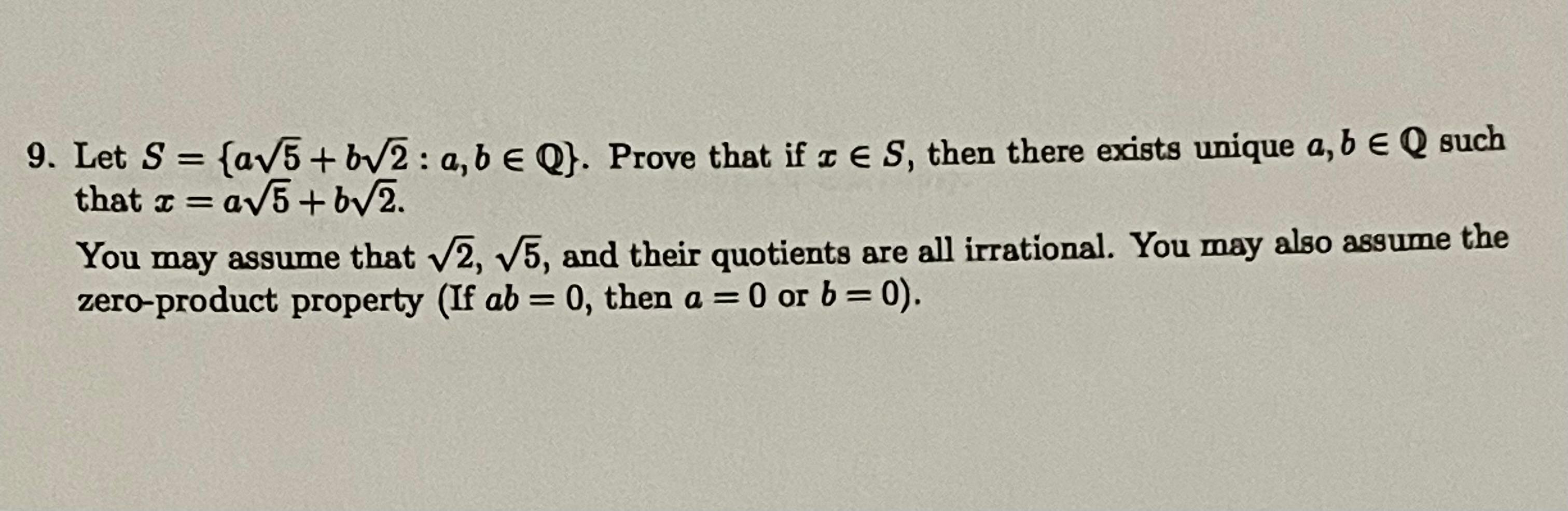 9 Let S A 5 B 2 A B E Q Prove That If Z Es Then There Exists Unique A B Q Such That Z A 5 B 2 You May A 1