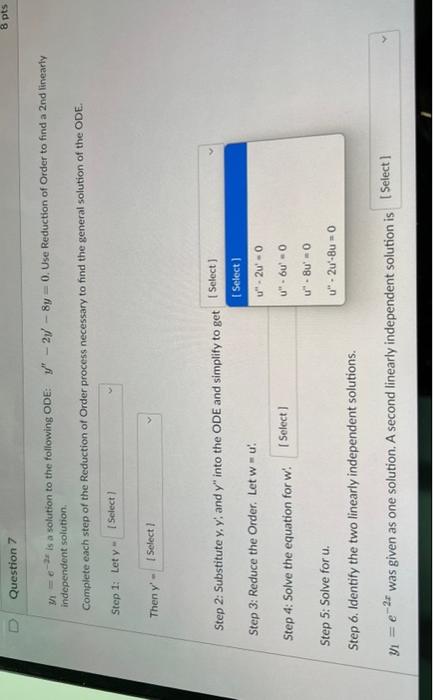 0 Question 7 Is A Solution To The Following Ode 21 8y 0 Use Reduction Of Order To Find A 2nd Linearly Independent 1