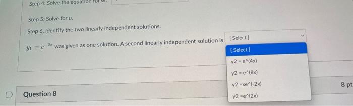0 Question 7 Is A Solution To The Following Ode 21 8y 0 Use Reduction Of Order To Find A 2nd Linearly Independent 4
