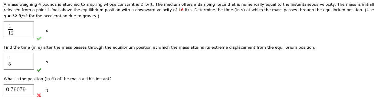 A Mass Weighing 4 Pounds Is Attached To A Spring Whose Constant Is 2 Lb Ft The Medium Offers A Damping Force That Is Nu 1