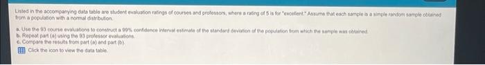 Listed In The Accompanying Data Tablo Are Student Evaluation Ratings Of Courses And Professors Where A Rating Of 5 Is F 1