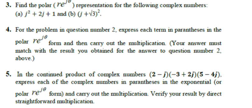 3 Find The Polar Re Representation For The Following Complex Numbers A J 2j 1 And B J 3 4 For The Pr 1