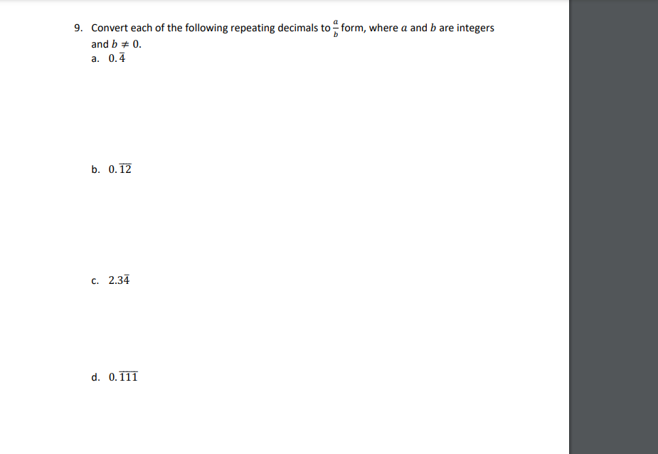 9 Convert Each Of The Following Repeating Decimals To Form Where A And B Are Integers And B 0 A 0 4 B 0 12 C 2 3 1