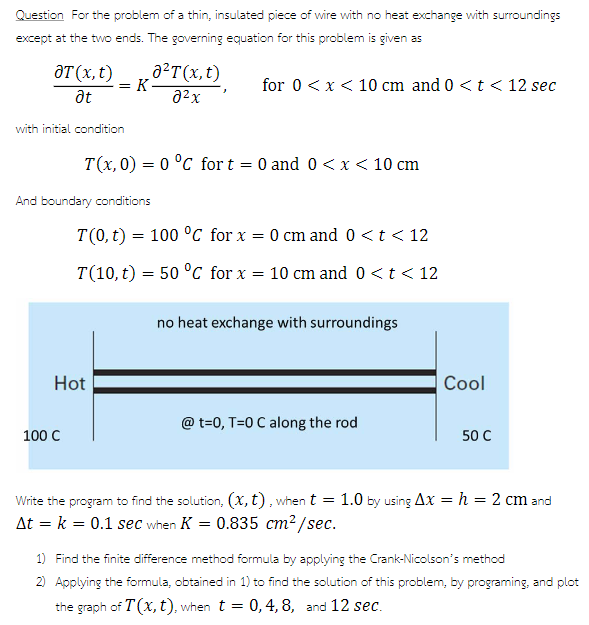 Question For The Problem Of A Thin Insulated Piece Of Wire With No Heat Exchange With Surroundings Except At The Two En 1
