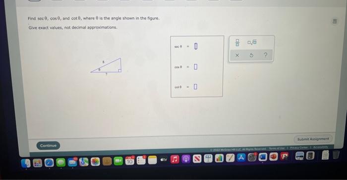 Find Sec Cos8 And Cot 0 Where Is The Angle Shown In The Figure Give Exact Values Not Decimal Approximations Contin 1