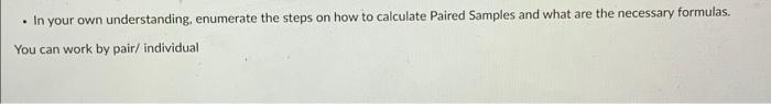 In Your Own Understanding Enumerate The Steps On How To Calculate Paired Samples And What Are The Necessary Formulas 1