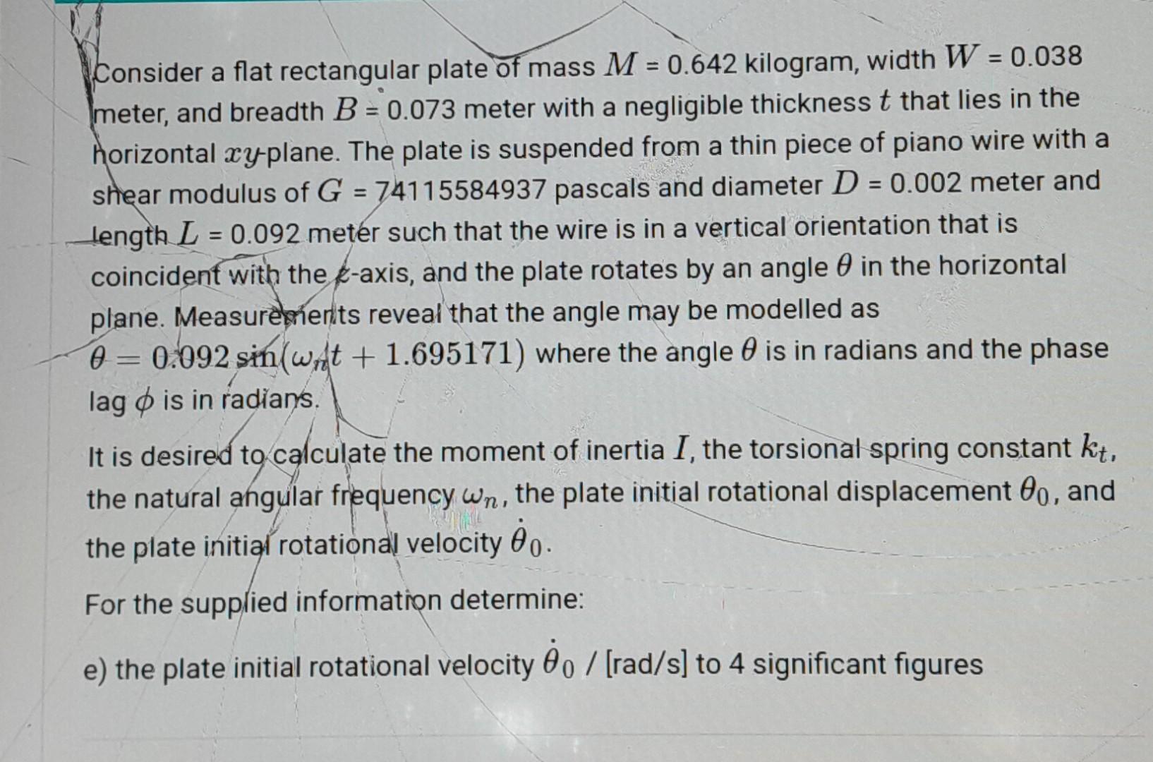 Consider A Flat Rectangular Plate Of Mass M 0 642 Kilogram Width W 0 038 Meter And Breadth B 0 073 Meter Wi 1