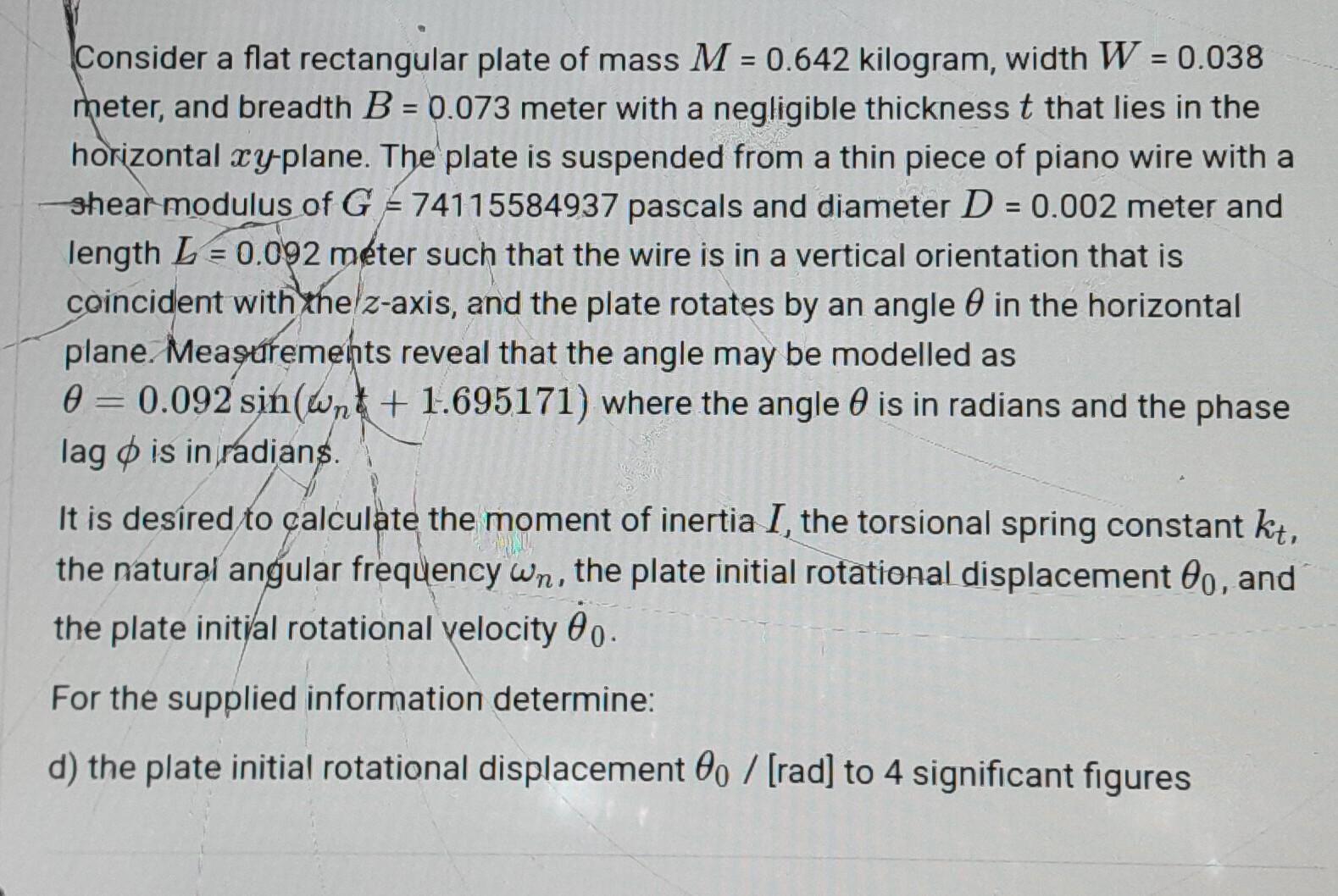 Consider A Flat Rectangular Plate Of Mass M 0 642 Kilogram Width W 0 038 Meter And Breadth B 0 073 Meter Wit 1