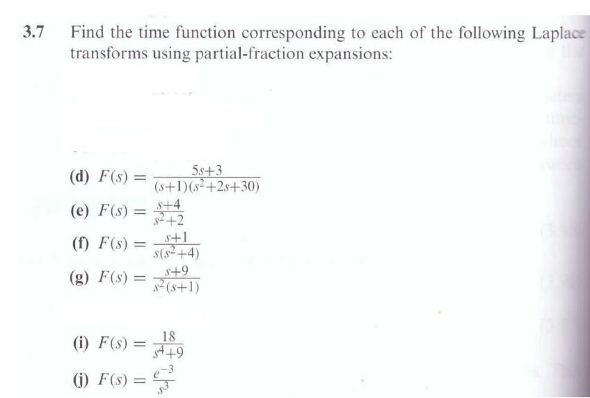 3 7 Find The Time Function Corresponding To Each Of The Following Laplace Transforms Using Partial Fraction Expansions 1