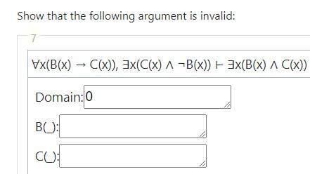 Show That The Following Argument Is Invalid Vx B X C X 3x C X A B X X B X C X Domain 0 Bo Co 1