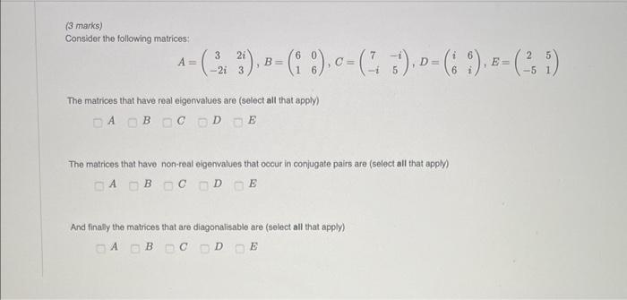 3 Marks Consider The Following Matrices A 2 3 B 8 0 7 D E The Matrices That Have 1