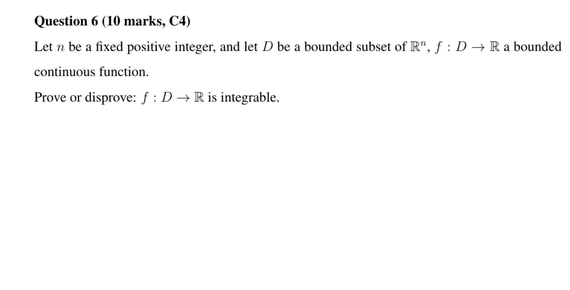 Question 6 10 Marks C4 Let N Be A Fixed Positive Integer And Let D Be A Bounded Subset Of R F D R A Bounded Cont 1