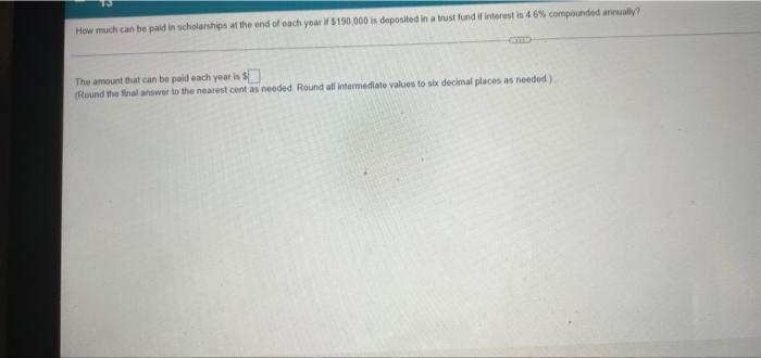 Determine The Accumulated Value After 12 Years Of Deposits Of 340 00 Made At The Beginning Of Every Three Months And Ea 12