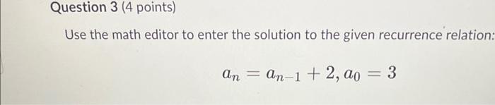 Question 2 4 Points List The First Five Terms Of The Given Recurrence Relation Annan 1 2an 2 Ao 1 A 3 Paragr 2