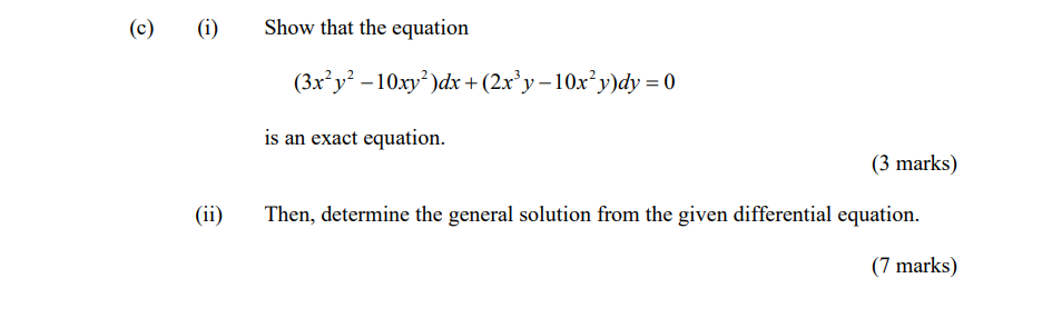 C I Ii Show That The Equation 3x Y 10xy Dx 2x Y 10x Y Dy 0 Is An Exact Equation 3 Marks Then Determin 1
