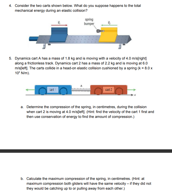 4 Consider The Two Carts Shown Below What Do You Suppose Happens To The Total Mechanical Energy During An Elastic Coll 1
