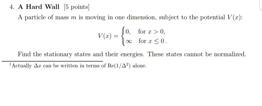 4 A Hard Wall 5 Points A Particle Of Mass M Is Moving In One Dimension Subject To The Potential V X V X Jo For 1