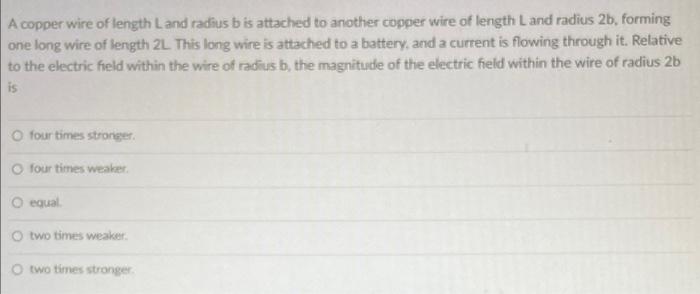 A Copper Wire Of Length L And Radius Bis Attached To Another Copper Wire Of Length L And Radius 2b Forming One Long Wir 1