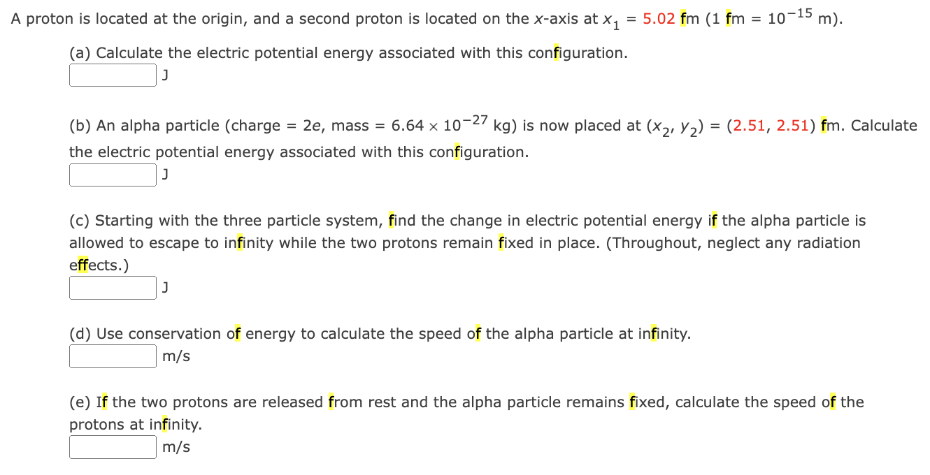 A Proton Is Located At The Origin And A Second Proton Is Located On The X Axis At X 5 02 Fm 1 Fm 10 15 5 M A 1