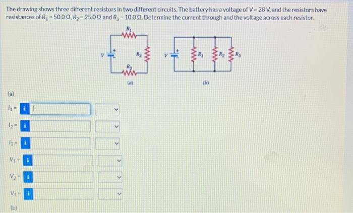 The Drawing Shows Three Different Resistors In Two Different Circuits The Battery Has A Voltage Of V 28 V And The Resi 1