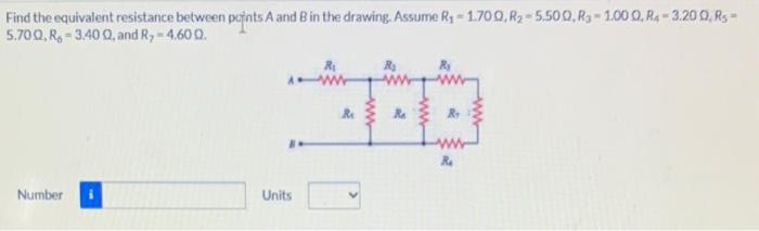 Find The Equivalent Resistance Between Points A And B In The Drawing Assume R 1 700 R 5 500 R 1 000 R4 3 200 1