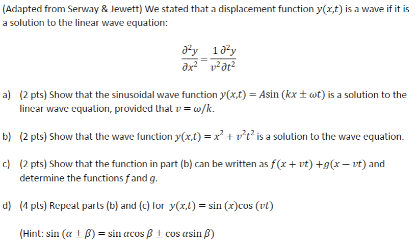 Adapted From Serway Jewett We Stated That A Displacement Function Y X T Is A Wave If It Is A Solution To The Linear 1