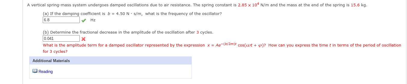 A Vertical Spring Mass System Undergoes Damped Oscillations Due To Air Resistance The Spring Constant Is 2 85 X 104 N M 1