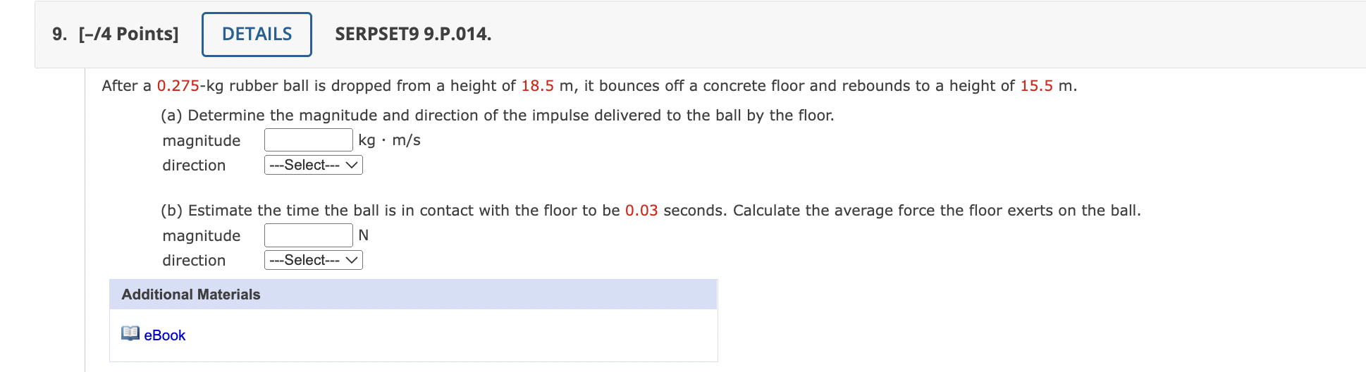 9 4 Points Details After A 0 275 Kg Rubber Ball Is Dropped From A Height Of 18 5 M It Bounces Off A Concrete Floor 1