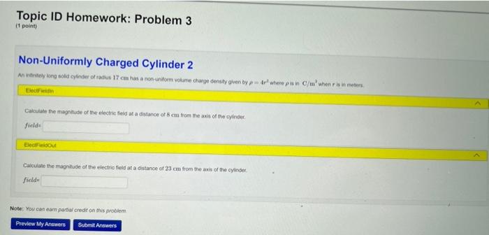 Topic Id Homework Problem 3 1 Point Non Uniformly Charged Cylinder 2 An Initely Long Solid Cylinder Of Radius 17 Cm H 1